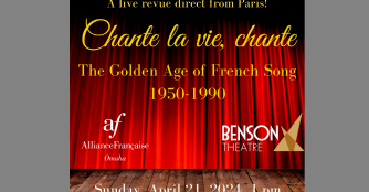 Chante la vie, chante. The Golden Age of French Song 1950-1990. At Benson Theatre. Imag of Alliance Française Omaha